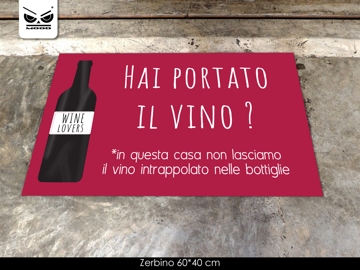 ZERBINO HAI PORTATO IL VINO?